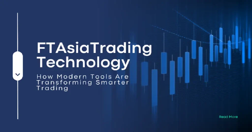 ftasiatrading technology
