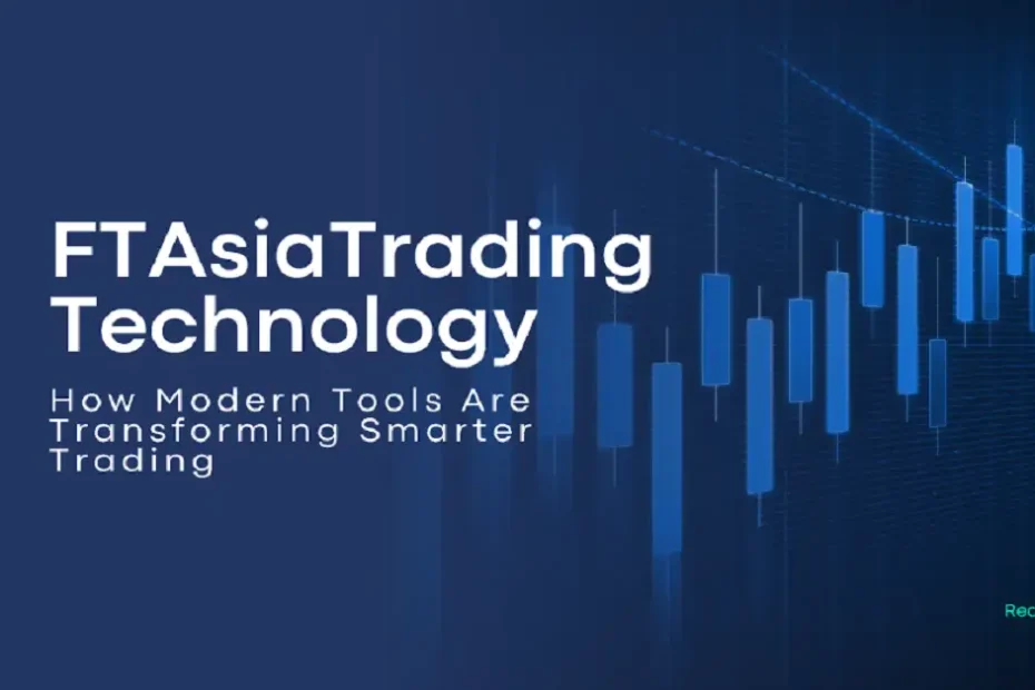 ftasiatrading technology